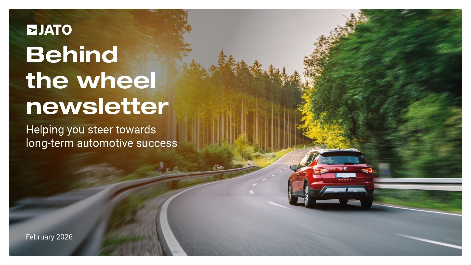 JATO Newsletter - Behind the wheel - February 2026