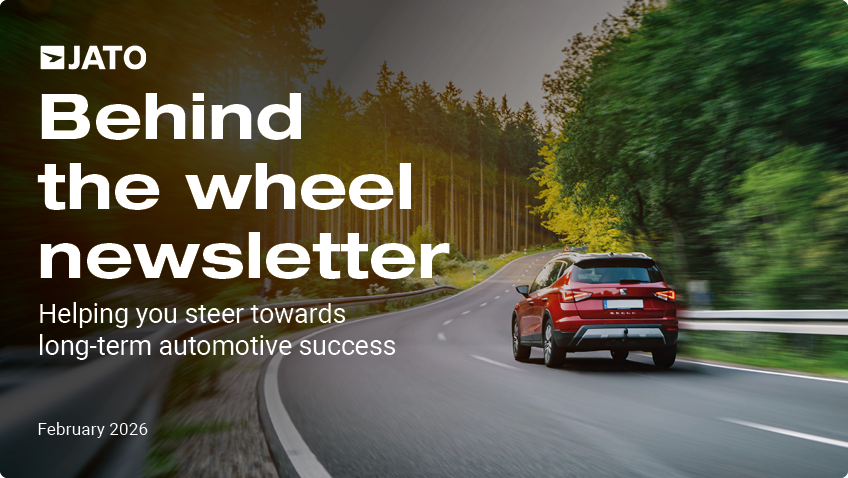 JATO Newsletter - Behind the wheel - February 2026